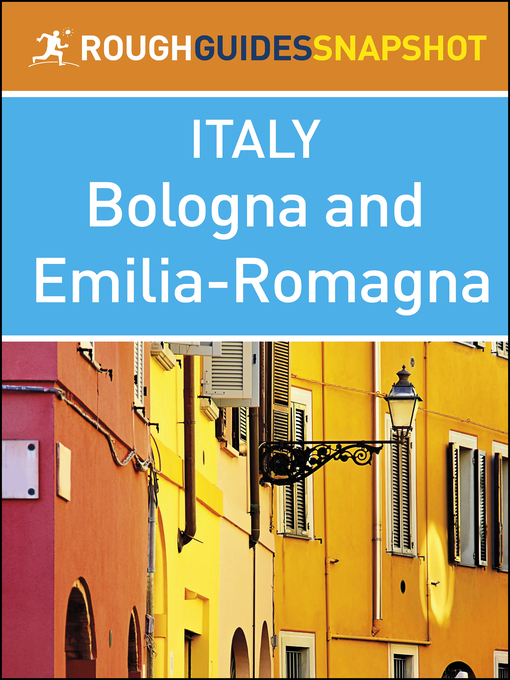 Title details for The Rough Guide Snapshot Italy - Bologna and Emilia-Romagna by Rough Guides - Available